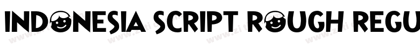 Indonesia Script Rough Regular字体转换
